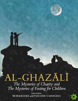 Imam al-Ghazali: The Mysteries of Charity and Fasting for Children