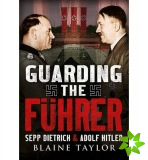 Guarding the Fuhrer