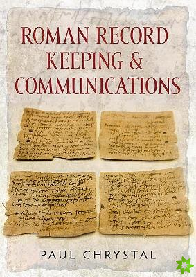 Roman Record Keeping & Communications