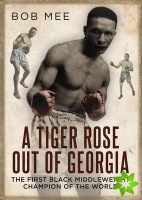 Tiger Rose Out of Georgia