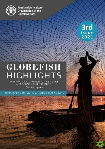 GLOBEFISH Highlights  International Markets on Fisheries and Aquaculture Products  Quarterly Update