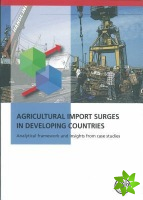 Agricultural Import Surges in Developing Countries