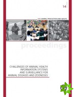 Challenges of animal health information systems and surveillance for animal disease and zoonoses