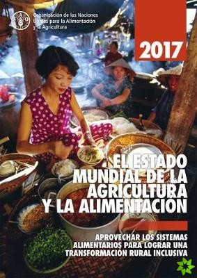 El Estado Mundial de la Agricultura y la Alimentacion 2017