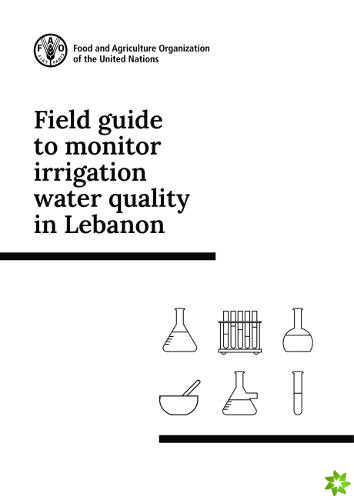 Field guide to monitor irrigation water quality in Lebanon