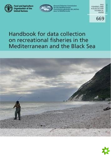 Handbook for data collection on recreational fisheries in the Mediterranean and the Black Sea