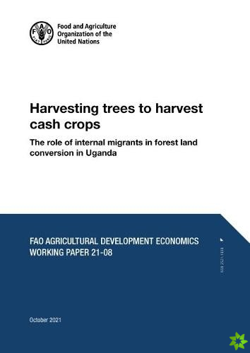 Harvesting trees to harvest cash crops