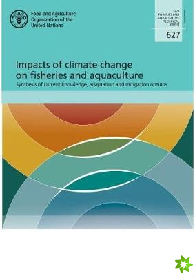 Impacts of climate change on fisheries and aquaculture