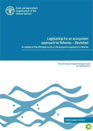 Legislating for an ecosystem approach to fisheries - revisited