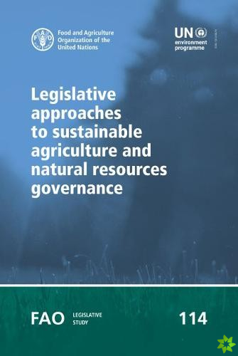 Legislative approaches to sustainable agriculture and natural resources governance