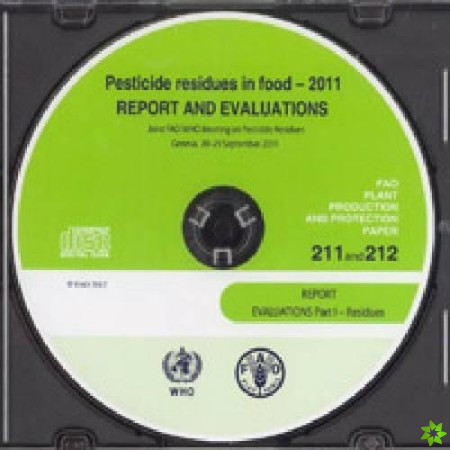 Pesticide residues in food 2011 [CD-ROM]