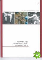 Preparing for Highly Pathogenic Avian Influenza (FAO Animal Production and Health Manual)