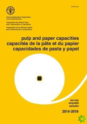 Pulp and Paper Capacities Survey 2014-2019 (Trilingual Edition)