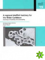 Regional Shellfish Hatchery for the Wider Caribbean