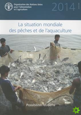 State of World Fisheries and Aquaculture 2014 (SOFIAF) (French)