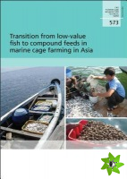 Transition from Low-Value Fish to Compound Feeds in Marine Cage Farming in Asia