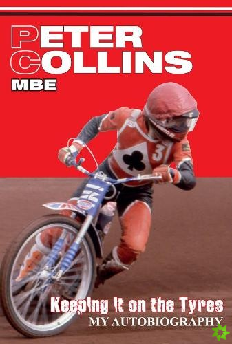 PETER COLLINS: MY AUTOBIOGRAPHY