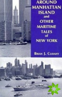 Around Manhattan Island and Other Tales of Maritime NY