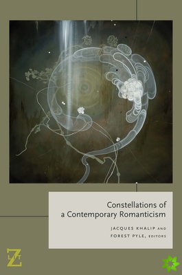 Constellations of a Contemporary Romanticism