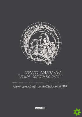Adolfo Natalini 'Four Sketchbooks'