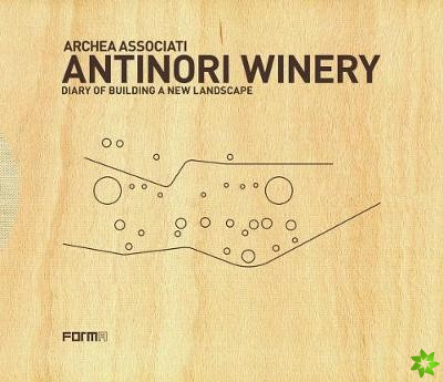 Archea Associati: Antinori Winery
