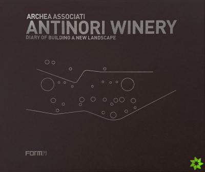 Archea Associati: Antinori Winery