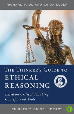 Thinker's Guide to Ethical Reasoning