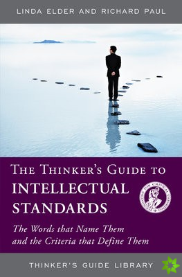 Thinker's Guide to Intellectual Standards