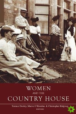 Women and the Country House in Ireland and Britain