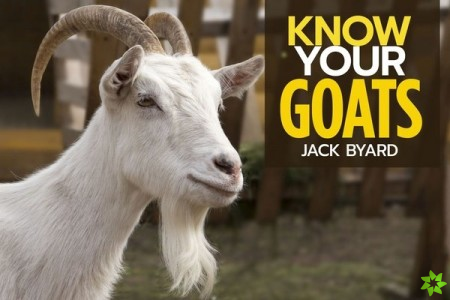 Know Your Goats