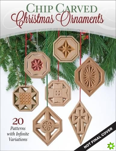 Chip Carved Christmas Ornaments