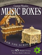 Custom Wooden Music Boxes for the Scroll Saw