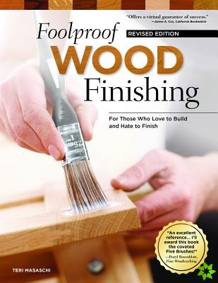 Foolproof Wood Finishing, Revised Edition