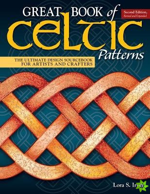 Great Book of Celtic Patterns, Second Edition, Revised and Expanded