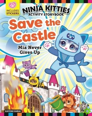Ninja Kitties Save the Castle Activity Storybook