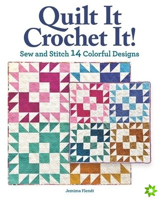 Quilt It, Crochet It!