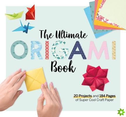 The Ultimate Origami Book