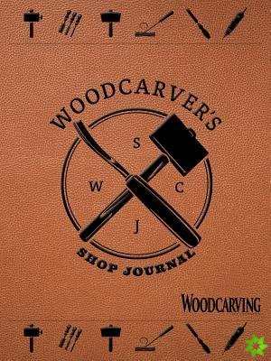 Woodcarver's Shop Journal