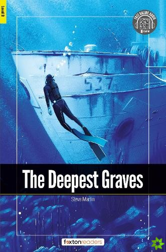 Deepest Graves - Foxton Readers Level 3 (900 Headwords CEFR B1) with free online AUDIO