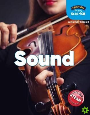 Foxton Primary Science: Sound (Lower KS2 Science)