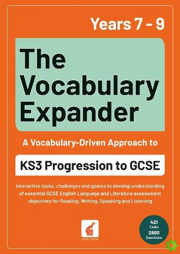 Vocabulary Expander: KS3 Progression to GCSE for Years 7 to 9