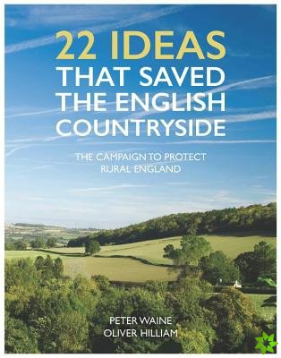 22 Ideas That Saved the English Countryside