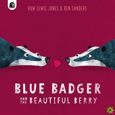 Blue Badger and the Beautiful Berry