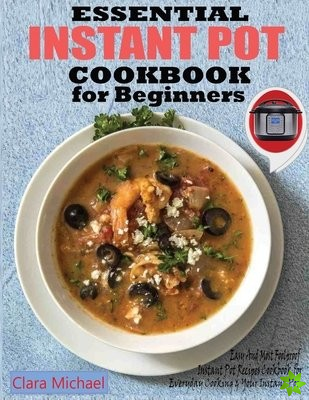 Essential Instant Pot Cookbook for Beginners