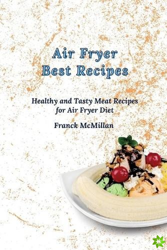 Air Fryer Best Recipes