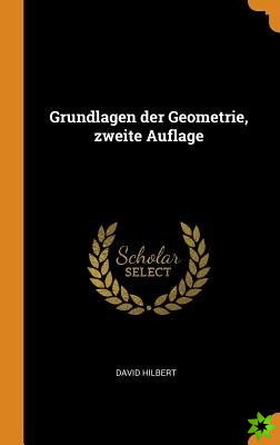 Grundlagen Der Geometrie, Zweite Auflage