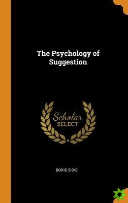 Psychology of Suggestion