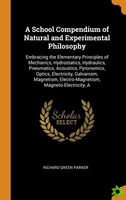 School Compendium of Natural and Experimental Philosophy
