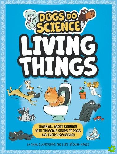 DOGS DO SCIENCE LIVING THINGS