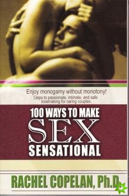 100 Ways to Make Sex Sensational